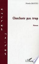 Chuchote pas trop