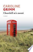 Churchill m'a menti