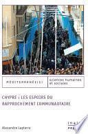 Chypre : les espoirs du rapprochement communautaire