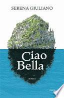 Ciao bella : roman