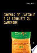 Ciments de l'afrique à la conquête du cameroun
