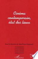 Cinéma contemporain, état des lieux
