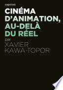 Cinéma d'animation, au-delà du réel