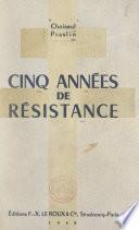 Cinq années de Résistance
