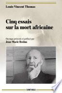 Cinq essais sur la mort africaine
