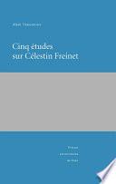 Cinq études sur Célestin Freinet