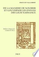 Cinq Livres de la maniere de nourrir et gouverner les enfans dès leur naissance
