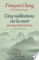 Cinq méditations sur la mort