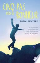 Cinq pas vers le bonheur