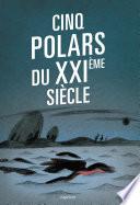 Cinq polars du XXIème siècle