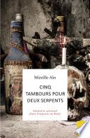 Cinq tambours pour deux serpents