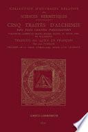 Cinq Traités d'Alchimie des plus grands philosophes