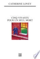 Cinq vivants pour un seul mort
