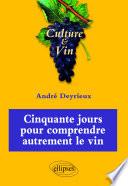 Livre Cinquante jours pour comprendre autrement le vin