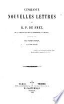 Cinquante nouvelles Lettres du R. P. (Pierre Jean) de Smet ... publ. par Ed[ouard] Tervecoren