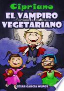 Livre Cipriano, el vampiro vegetariano