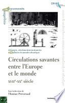 Circulations savantes entre l'Europe et le monde