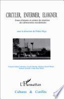 Circuler, enfermer, éloigner