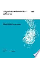 Citoyenneté et réconciliation au Rwanda