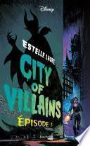 City of Villains - Tome 1