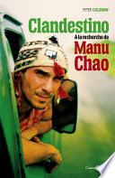 Clandestino. À la recherche de Manu Chao