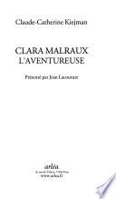 Clara Malraux, l'aventureuse