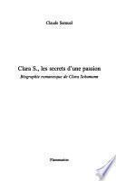 Clara S., les secrets d'une passion