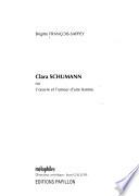 Clara Schumann, ou, L'oeuvre et l'amour d'une femme