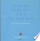 Claude Debussy, jeux de formes