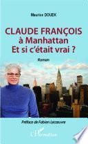 Claude François à Manhattan Et si c'était vrai?