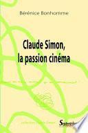 Claude Simon, la passion cinéma