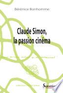 Claude Simon, la passion cinéma