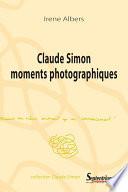 Claude Simon moments photographiques