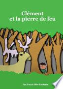 Clément et la pierre de feu