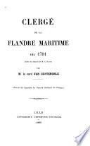 Clergé de la Flandre maritime en 1791 (suite du travail de C. David [Relevé du personnel des maisons religieuses du district de Bergues en 1799]).