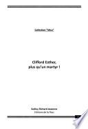 Clifford Esther, plus qu'un martyr!