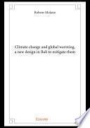 Climate change and global warming, a new design in Bali to mitigate them