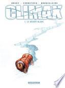 Climax – tome 1 – Le Désert blanc