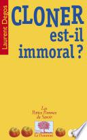 Cloner est-il immoral ?