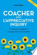 Coacher avec l'Appreciative Inquiry