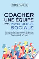 Coacher une équipe avec la psychologie sociale