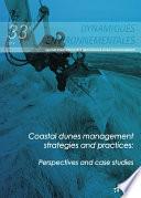 Coastal dunes management strategies and practices : Perspectives and case studies - Dynamiques Environnementales 33