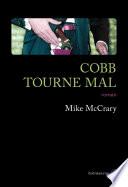Cobb tourne mal