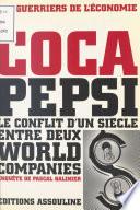 Coca-Pepsi : le conflit d'un siècle entre deux world companies