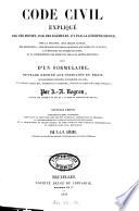 Code civil expliqué par ses motifs, par des exemples et par la jurisprudence ... suivi d'un formulaire