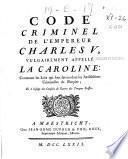 Code criminel de l'Empereur Charles V, vulgairemant appellé la Caroline