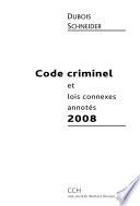 Code Criminel et lois connexes annotés 2008