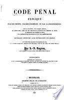 Code d'instruction criminelle expliqué par ses motifs, par des exemples, at par la jurisprudence ... suivi d'un formulaire