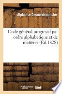 Code général progressif par ordre alphabétique et de matières