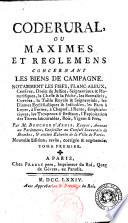 Code rural, ou maximes et reglemens concernant les biens de campagne ... par M. Boucher d'Argis ... Tome premier (-troisieme)